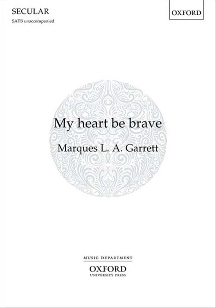 My heart be brave